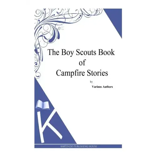 The Boy Scouts Book of Campfire Stories