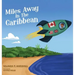Miles Away In The Caribbean