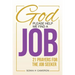 God, Please Help Me Find a Job: 21 Prayers for the Job Seeker