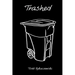 Trashed