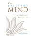 Our Pristine Mind: A Practical Guide to Unconditional Happiness