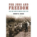 For Jobs and Freedom: Race and Labor in America Since 1865