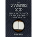 "Reimagining" God: Turning the Light off to Look for "Truth" in the Corner of a Dark Round Room (Volume 1)