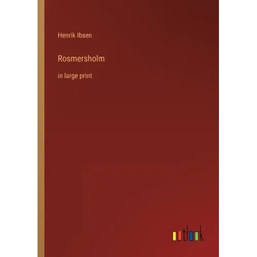 Rosmersholm: in large print