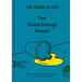 The Good Enough Parent: How to Raise Contented, Interesting, and Resilient Children