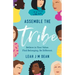 Assemble the Tribe: Believe in Your Value. Find Belonging. Be Different.
