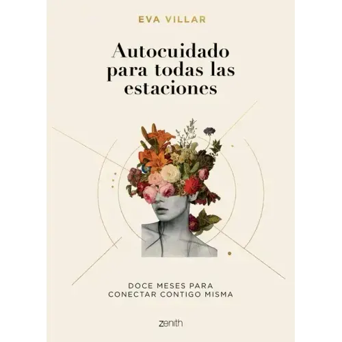 Autocuidado Para Todas Las Estaciones: Doce Meses Para Conectar Contigo Misma