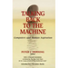 Talking Back to the Machine: Computers and Human Aspiration