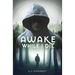 Awake While I Die