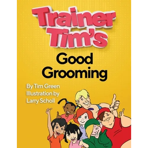 Trainer Tim's Good Grooming