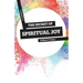 The Secret of Spiritual Joy