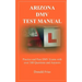 Arizona DMV Test Manual: Practice and Pass DMV Exams With Over 300 Questions And Answers