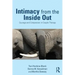 Intimacy from the Inside Out: Courage and Compassion in Couple Therapy