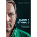 Jason: 1 Stigma: 0: My battle with mental illness at home and in the workplace