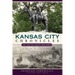 Kansas City Chronicles: An Up-To-Date History