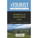 Greater Than a Tourist- Missoula Montana USA: 50 Travel Tips from a Local
