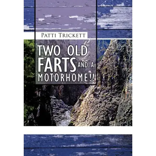 Two Old Farts and a Motorhome!!