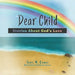 Dear Child: Stories About God's Love