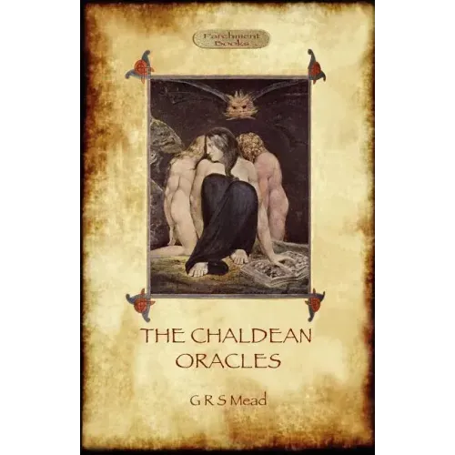 The Chaldean Oracles (Aziloth Books)