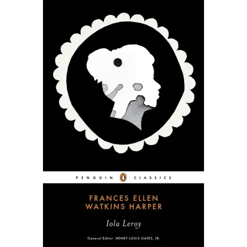 Iola Leroy: Or Shadows Uplifted