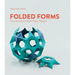 Folded Forms: Symmetrical and Playful Paper Designs