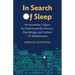 In Search of Sleep: An Insomniac's Quest to Understand the Science, Psychology, and Culture of Sleeplessness