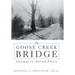 The Goose Creek Bridge: Gateway to Sacred Places