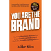 You Are the Brand: The 8-Step Blueprint to Showcase Your Unique Expertise and Build a Highly Profitable, Personally Fulfilling Business