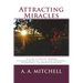 Attracting Miracles: A-Z of Certain Human Characteristics to Align Personal Frequency to Manifestation