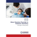 Silver Diamine Fluoride in Pediatric Dentistry