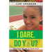 I Dare. Do You?: Wisdom of an 8-Year-Old