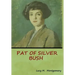 Pat of Silver Bush