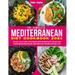 The Complete Mediterranean Diet Cookbook 2021: 300 Tasty, Healthy, Quick, And Affordable Mediterranean Recipes That Will Reset Your Metabolism And Reb