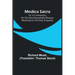 Medica Sacra; Or, A Commentary on the Most Remarkable Diseases Mentioned in the Holy Scriptures