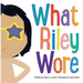 What Riley Wore