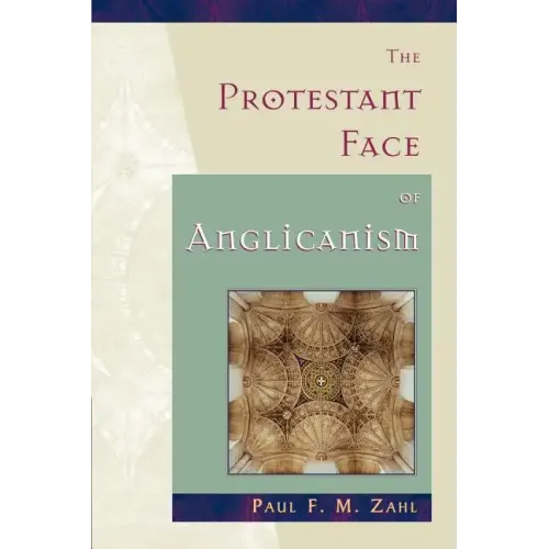 The Protestant Face of Anglicanism