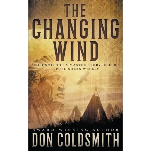 The Changing Wind: A Classic Western Novel