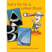 Let's Go on a Letter Hunt: An Alphabet Adventure by Spell-It-Out Photos