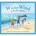 W Is for Wind: A Weather Alphabet