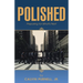 Polished: Preparing for What's Next