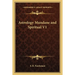 Astrology Mundane and Spiritual V1