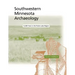 Southwestern Minnesota Archaelogy