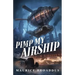 Pimp My Airship: A Naptown by Airship Novel