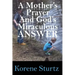 A Mother's Prayer and God's Miraculous Answer