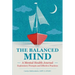 The Balanced Mind: A Mental Health Journal: Exploratory Prompts and Effective Practices