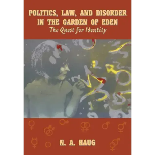 Politics, Law, and Disorder in the Garden of Eden: The Quest for Identity
