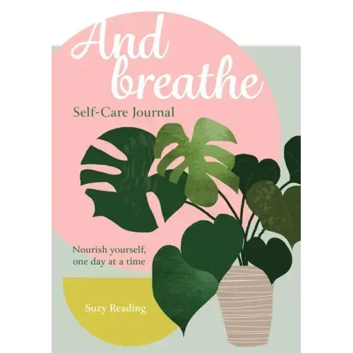 And Breathe: A Journal for Self-Care