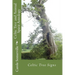 Celtic Tree and Animal Spirit Astrology: Celtic Tree Signs