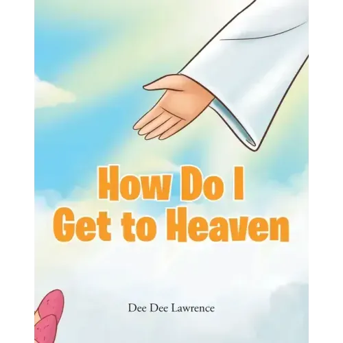 How Do I Get to Heaven