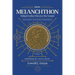 How Melanchthon Helped Luther Discover the Gospel: The Doctrine of Justification in the Reformation
